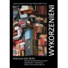 Wykorzenieni. Dylematy samookreślenia polskich repatriantów z Kazachstanu. Studium etno-psychologiczne