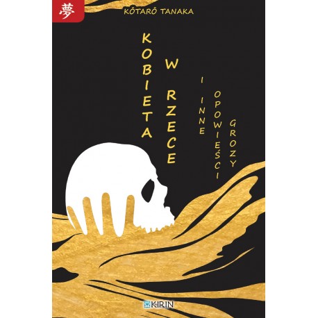 Kobieta w rzece i inne opowieści grozy Kōtarō Tanaka motyleksiazkowe.pl