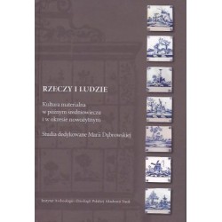 Rzeczy i ludzie. Kultura materialna w średniowieczu i w okresie nowożytnym motyleksiazkowe.pl
