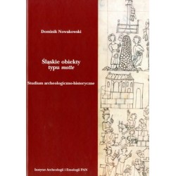 Śląskie obiekty typu motte. Studium archeologiczno-historyczne motyleksiazkowe.pl