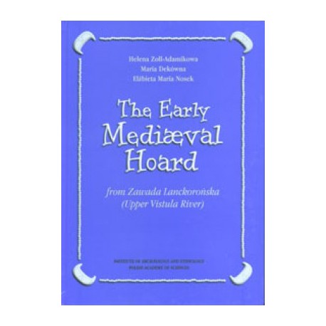 The Early Mediaeval Hoard from Zawada Lanckorońska (Upper Vistula River) motyleksiazkowe.pl