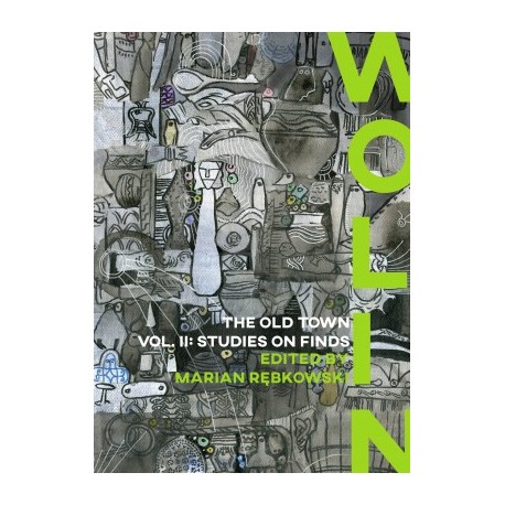 Wolin. The Old Town II. Studies on Finds motyleksiazkowe.pl