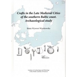 Crafts in the Late Medieval Cities of the southern Baltic coast.Archaeological study motyleksiazkowe.pl