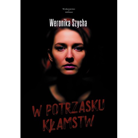 W potrzasku kłamstw Szycha Weronika motyleksiazkowe.pl