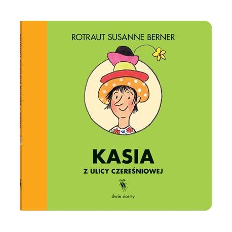 Kasia z ulicy Czereśniowej Rotraut Susanne Berner motyleksiazkowe.pl