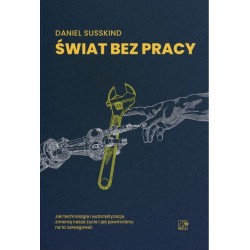 Świat bez pracy Daniel Susskind motyleksiazkowe.pl