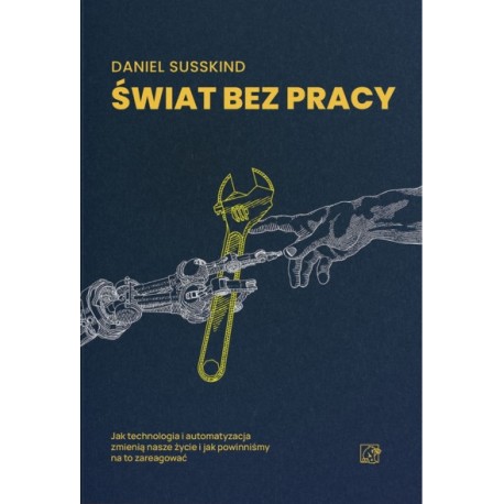 Świat bez pracy Daniel Susskind motyleksiazkowe.pl