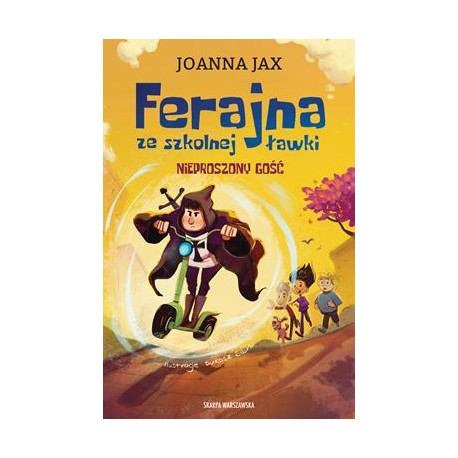 Ferajna ze szkolnej ławki. Nieproszony gość Joanna Jax motyleksiazkowe.pl