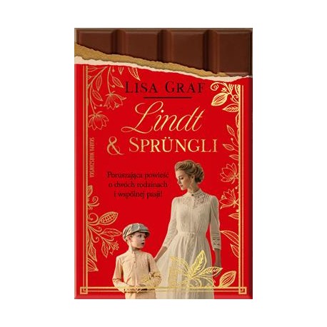 Lindt & Sprüngli. Dwie rodziny, jedna pasja Lisa Graf motyleksiazkowe.pl