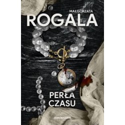 Perła czasu Małgorzata Rogala motyleksiazkowe.pl