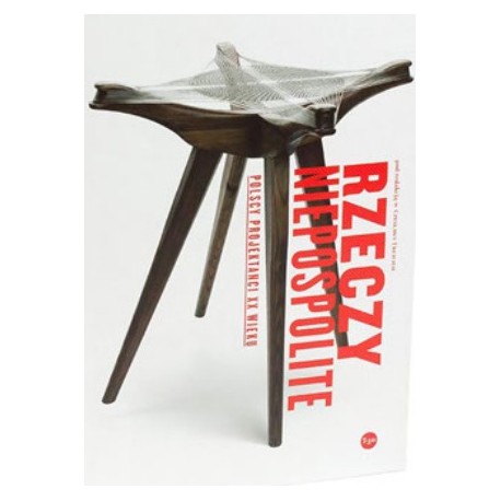 RZECZY NIEPOSPOLITE POLSCY PROJEKTANCI XX W (2 3D)
