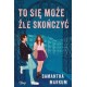 To się może źle skończyć Samantha Markum motyleksiazkowe.pl
