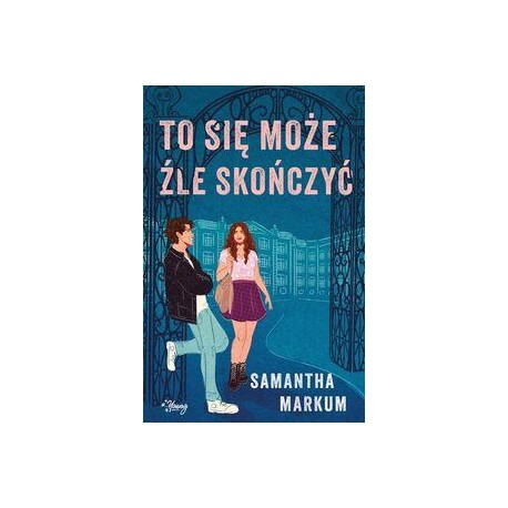 To się może źle skończyć Samantha Markum motyleksiazkowe.pl