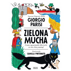 Zielona mucha i inne opowiastki dla tych, co nie chcą zasnąć Giorgio Parisi motyleksiazkowe.pl