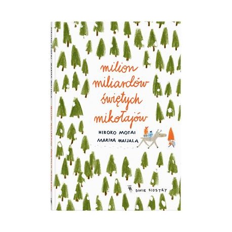 Milion miliardów Świętych Mikołajów Hiroko Motai motyleksiazkowe.pl
