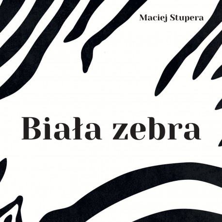 Biała zebra Maciej Stupera motyleksiazkowe.pl