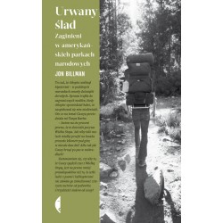 Urwany ślad Zaginieni w amerykańskich parkach narodowych Billman Jon motyleksiazkowe.pl