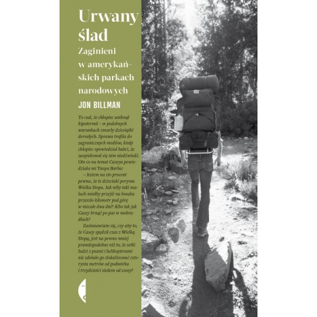 Urwany ślad Zaginieni w amerykańskich parkach narodowych Billman Jon motyleksiazkowe.pl