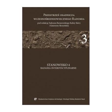 Przestrzeń osadnicza wczesnośredniowiecznego Radomia tom 3 motyleksiazkowe.pl