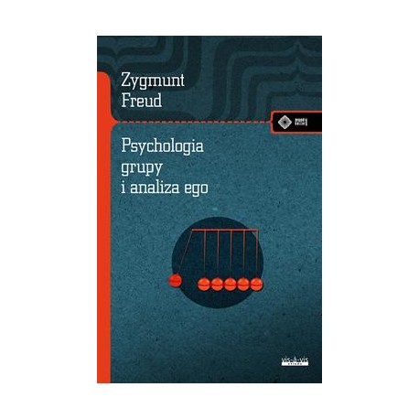 Psychologia grupy i analiza ego Zygmunt Freud motyleksiazkowe.pl
