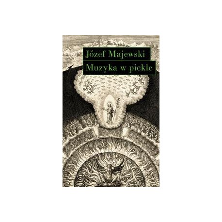 Muzyka w piekle Józef Majewski motyleksiazkowe.pl