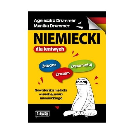 Niemiecki dla leniwych poziom A1-B2. Zobacz – Zrozum – Zapamiętaj. Nowatorska metoda wizualnej nauki niemieckiego