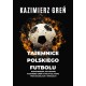 Tajemnice polskiego futbolu Kazimierz Greń motyleksiazkowe.pl