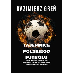 Tajemnice polskiego futbolu Kazimierz Greń motyleksiazkowe.pl