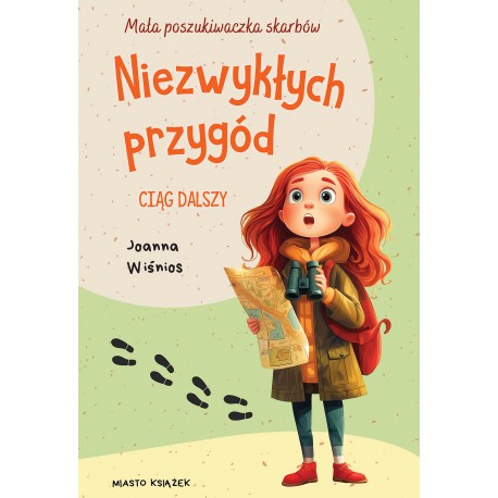 Mała poszukiwaczka skarbów. 2 Niezwykłych przygód ciąg dalszy Joanna Wiśnios motyleksiazkowe.pl