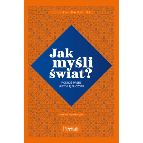 Jak myśli świat? Julian Baggini motyleksiazkowe.pl