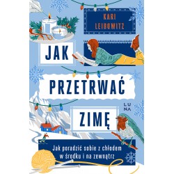 Jak przetrwać zimę Kari Leibowitz motyleksiazkowe.pl