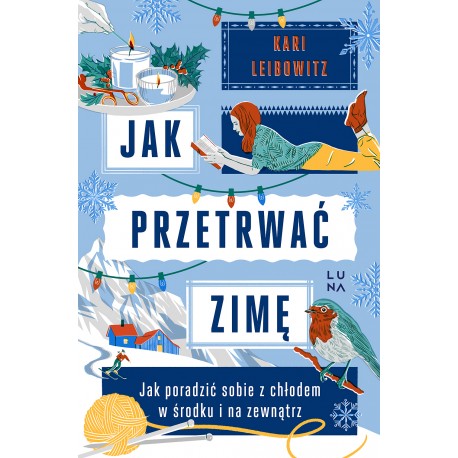 Jak przetrwać zimę Kari Leibowitz motyleksiazkowe.pl
