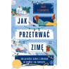 Jak przetrwać zimę