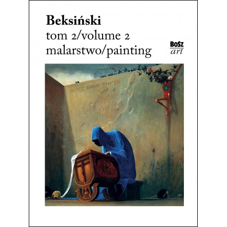 Beksiński. Malarstwo. Tom 2 Zdzisław Beksiński motyleksiazkowe.pl