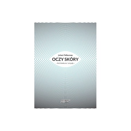 Oczy skóry Architektura i zmysły motyleksiazkowe.pl