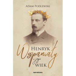 Henryk Wspaniały i jego wiek Adam Podlewski motyleksiazkowe.pl