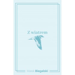Z wiatrem Biegalski Marek motyleksiazkowe.pl