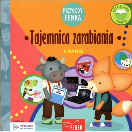 Tajemnica zarabiania. Finanse. Przygody Fenka