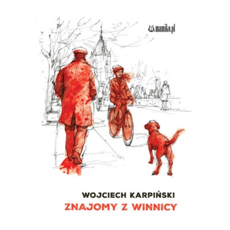 Znajomy z winnicy Karpiński Wojciech motyleksiazkowe.pl