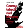 Czarny łabędź nad Moskwą Rozpad czy trwanie imperium?