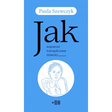 Jak wspierać transpłciowe dziecko Paula Szewczyk motyleksiazkowe.pl