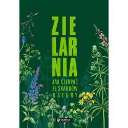 Zielarnia. Jak czerpać ze skarbów natury motyleksiazkowe.pl