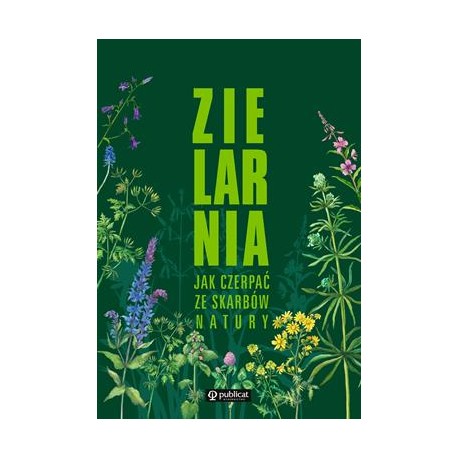 Zielarnia. Jak czerpać ze skarbów natury motyleksiazkowe.pl