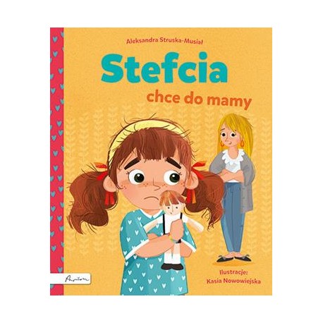 Stefcia chce do mamy Aleksandra Struska-Musiał motyleksiazkowe.pl