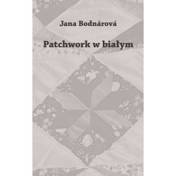 Patchwork w białym Jana Bodnárová motyleksiazkowe.pl