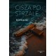 Cisza po strzale Bolc Piotr motyleksiazkowe.pl