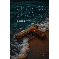 Cisza po strzale Bolc Piotr motyleksiazkowe.pl