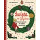 Święta w Gajówce. Rodzinne pomysły na wspólne świętowanie Anna Włodarkiewicz motyleksiazkowe.pl