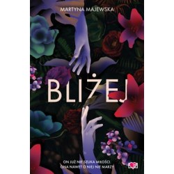 Bliżej Martyna Majewska motyleksiazkowe.pl