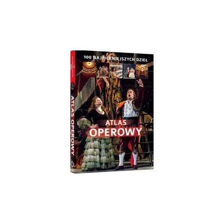 Atlas operowy. 100 najpiękniejszych dzieł motyleksiazkowe.pl
